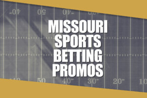 Missouri Sports Betting Promos