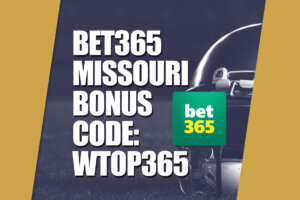 WTOP Bet365 Missouri Bonus Code 6 (1)