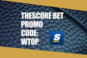 WTOP theScore Bet Promo Code 27 (1)
