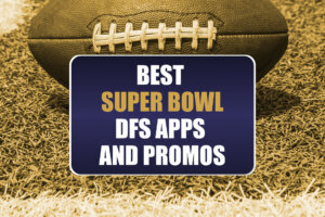 Best Super Bowl DFS Apps and Promos