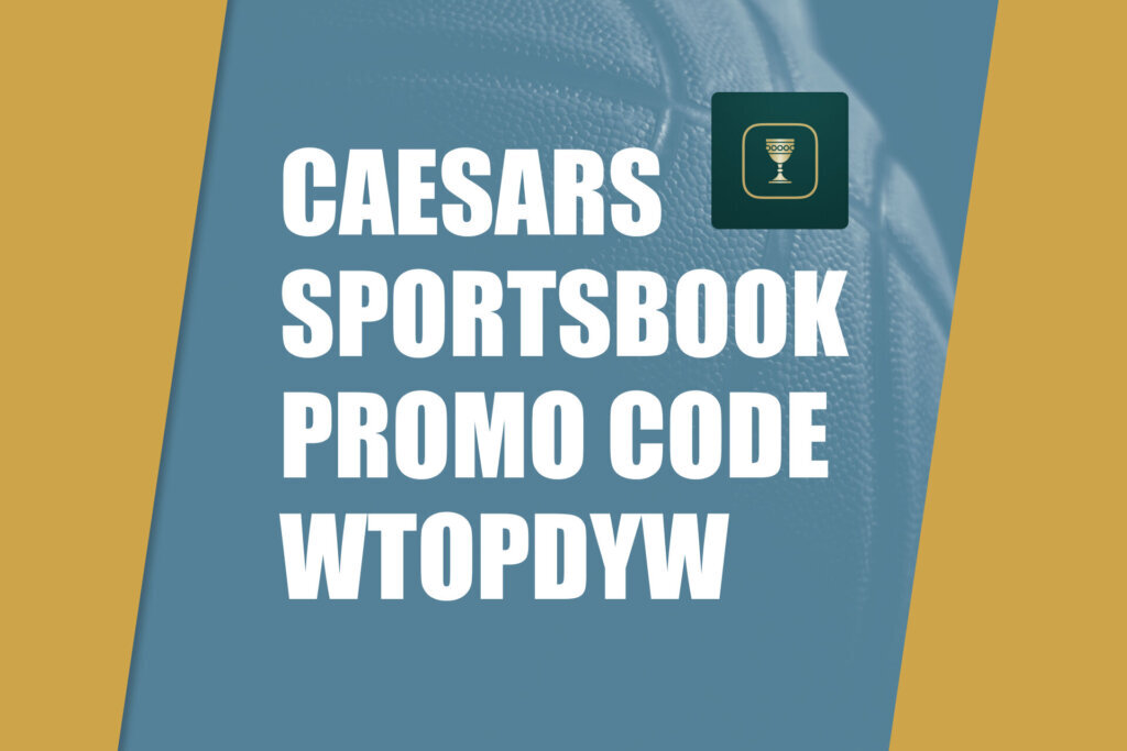 WTOP Caesars Promo Code