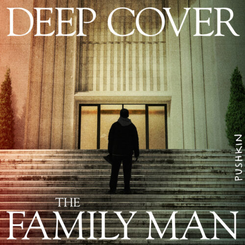 You Might Also Like: Deep Cover: The Family Man from Pushkin